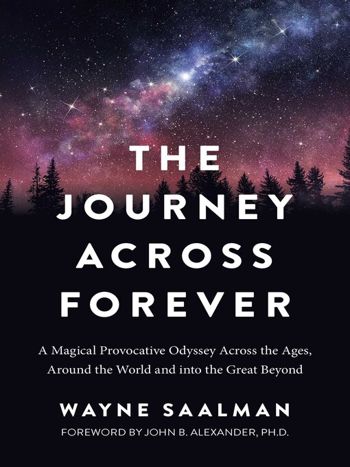Title details for The Journey Across Forever by Wayne Saalman - Available